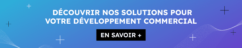 Découvrir nos solutions pour votre développement commercial