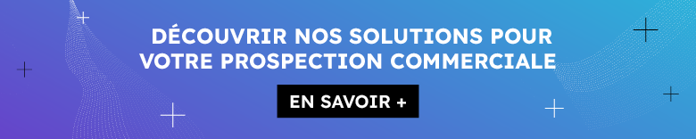 Découvrir nos solutions pour votre prospection commerciale